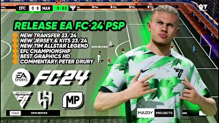 Release EA FC 24 PPSSPP by MP New Edition Update Transfer amp Kits 2324 Best Graphics HD Peter Drury [upl. by Einama102]