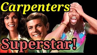 CARPENTERS SUPERSTAR REACTION  This is why she is a star [upl. by Akeemahs]