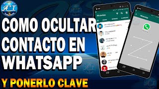 Como Ocultar Contactos En Whatsapp  Y Ponerlo Contraseña [upl. by Cadman496]