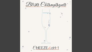 Blue Champagne [upl. by Letha836]