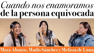 Enamoradas del equivocado  Maya Alonzo Madis Sánchez y Meli de Luna expuestas [upl. by Ardehs]