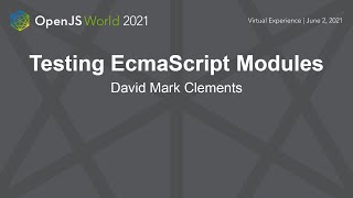 Testing EcmaScript Modules  David Mark Clements [upl. by Rebor913]