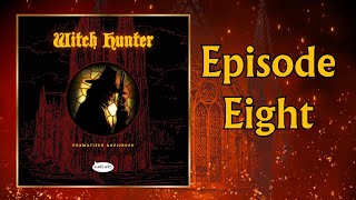 🗡🧙‍♀ Witch Hunter Dramatized Audiobook  Chapter 8 Gothic Fantasy [upl. by Imotas]