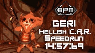 BPM  Bullets Per Minute  Geri  Hellish  CAR Speedrun  145769 [upl. by Inotna991]