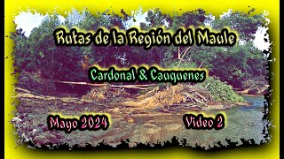 202405  Rutas de la Región del Maule  Video 2 [upl. by Cirillo]