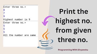 Check which no is highest form given three no  Java Tutorial  Programming with Divyanshu [upl. by Hylan]