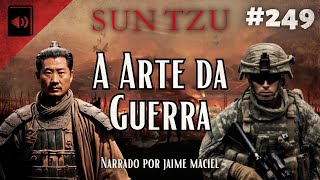 249  Audiolivro  A Arte da Guerra  Sun Tzu [upl. by Anileda732]