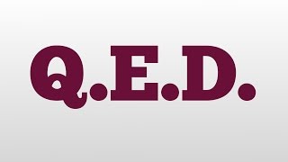 QED meaning and pronunciation [upl. by Essy620]