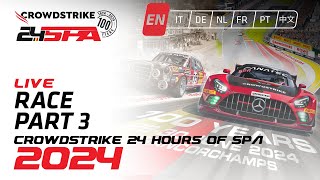 FULL RACE  PART 3 🏁  CrowdStrike 24 Hours of Spa  Fanatec GT Europe 2024 English [upl. by Darrick391]