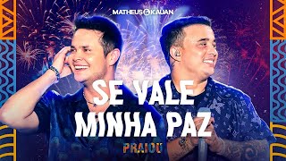 Matheus amp Kauan  Se Vale Minha Paz PRAIOU Ao Vivo em São Paulo [upl. by Poree385]