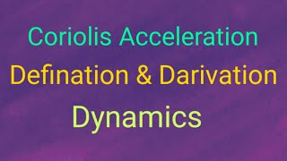 Coriolis Acceleration  Defination and Darivation  Dynamics  Applied mechanics 2 [upl. by Guinn]