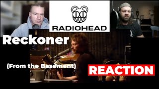 Radiohead  Reckoner From the Basement REACTION [upl. by Firestone]