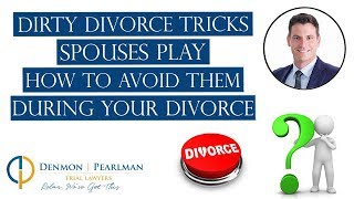 Dirty Divorce Tricks Spouses Play  How to Avoid Them During Your Divorce [upl. by Yrrum]