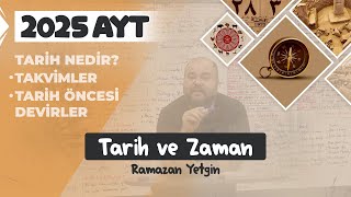 1 AYT Tarih  Tarih ve Zaman  Ramazan YETGİN  2025 [upl. by Mufi]