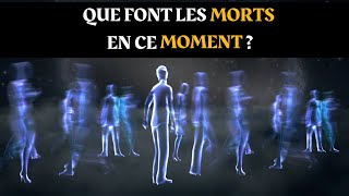 Tu veux Savoir ce que font les MORTS en ce moment Cette vidéo est pour toi [upl. by Cosma]