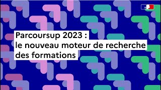 Parcoursup 2023  le nouveau moteur de recherche des formations [upl. by Ariela]