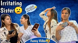 Irritating SisterSisters Be likeFunny video🤣Smarika Samarika [upl. by Woodall699]