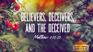 Believers Deceivers and the Deceived  Pastor Jeff Schreve [upl. by Bonnice]