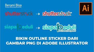 Cara Membuat Outline Sticker Pada Gambar PNG di Adobe Illustrator [upl. by Atsira686]