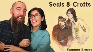 Seals amp Crofts  Summer Breeze REACTION with my wife [upl. by Coats]