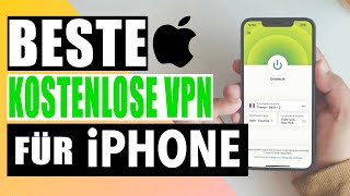 DIE BESTEN KOSTENLOSEN VPN für IPHONE 2023 🔥 TOP 3 Kostenlose VPNAnbieter für IPHONE im TEST ✅ [upl. by Leonardo]