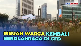 CFD Kembali Digelar Ribuan Warga Turun ke Jalan untuk Berolahraga [upl. by Bride36]