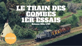 Remise à niveau réseau HOe quotLe Train des Combesquot  1er essais [upl. by Janeen]