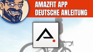 AMAZFITZepp App  Deutsche Anleitung [upl. by Odetta121]