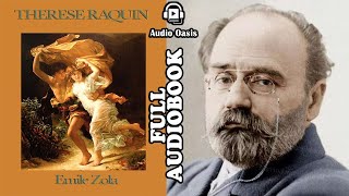 Theresa Raquin by Émile Zola  FULL Audiobook [upl. by Aloise984]