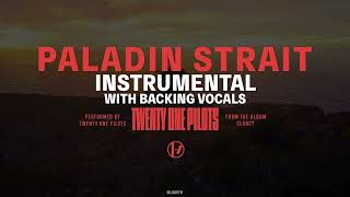 Twenty One Pilots  Paladin Strait Instrumental with Backing Vocals [upl. by Aihsetan]