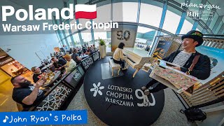 【世界一周🇵🇱】Warsaw Frederic Chopinショパン空港『John Ryans Polka』で楽しいひと時を♪ToyPianoampStreetOrganDUO「PIANORGAN」 [upl. by Cyndia926]