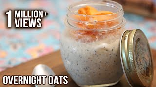 Overnight Oats Breakfast  Oats With Fresh Fruits  My Recipe Book By Tarika Singh [upl. by Elpmet718]