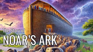 The Story of Noahs Ark  Faith Obedience and Redemption [upl. by Llerruj]