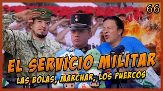 LA PENSIÓN 66  EL SERVICIO MILITAR  me toco marchar los trámites proceso de las bolas castigos [upl. by Enneite]