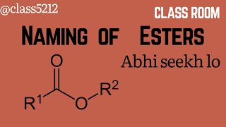 Nomenclature Naming of esters [upl. by Geiss]