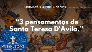 “3 pensamentos de Santa Teresa DÁvila” [upl. by Milicent]