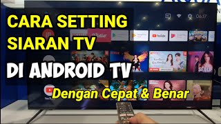 CARA SETTING SIARAN TV DI ANDROID TV DENGAN MUDAH  PENCARIAN SIARAN TV ANDROID TV AQUA JAPAN [upl. by Yreneh]