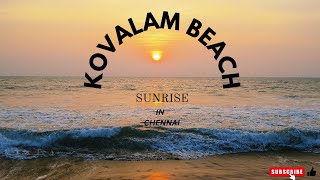 kovalam beach in chennai sunrise [upl. by Rehposirhc]