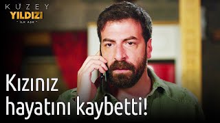 Kuzey Yıldızı İlk Aşk 62 Bölüm  Kızınız Hayatını Kaybetti [upl. by Ellehcyt]