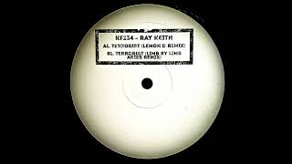 RAY KEITH  TERRORIST LIMB BY LIMB ARIES REMIX [upl. by Noissap]