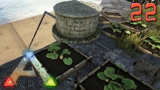 Farming and Irrigation  ARK Survival Evolved Part 22 [upl. by Dove665]