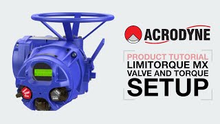 Valve Setup and Torque Setup of Limitorque MX Actuator [upl. by Aisirtap]