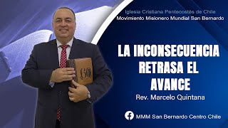 La inconsecuencia retrasa el avance l Ps Marcelo Quintana l Culto Misionero [upl. by Anaihsat646]