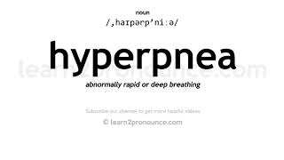 Pronunciation of Hyperpnea  Definition of Hyperpnea [upl. by Shamrao]