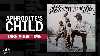 Aphrodite’s Child  Take Your Time  Official Audio Release [upl. by Berliner528]