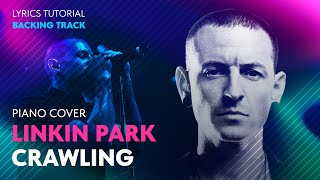 Linkin Park  Crawling  Piano Cover  Tutorial  Orchestra  Lyrics  Backing Track [upl. by Anirav955]