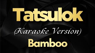 Tatsulok  Bamboo Karaoke [upl. by Aihsekram]