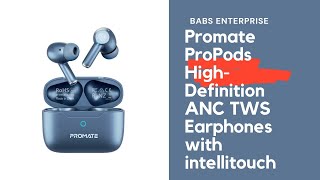 Promate ProPods HighDefinition ANC TWS Earphones with intellitouch promate propods [upl. by Stallworth]