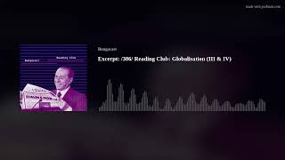 Excerpt 386 Reading Club Globalisation III amp IV [upl. by Evangelist]