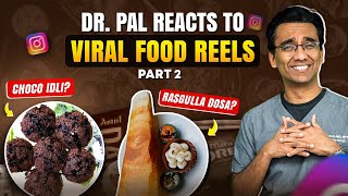 Dr Pal reacts to VIRAL Food Combination Reels  Part 2😱 [upl. by Davey610]